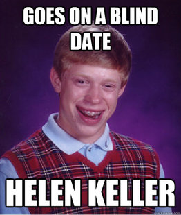 BAD LUCK BRIAN