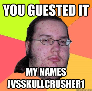Butthurt Dweller