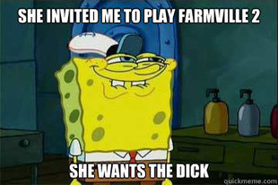 She wants the dick
