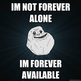 Forever Alone