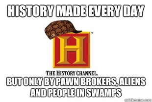 Scumbag History Channel