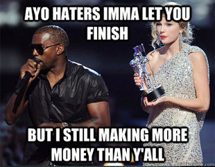 Imma let you finish