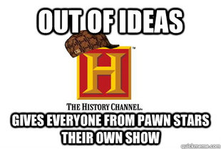 Scumbag History Channel