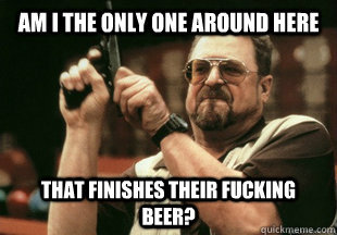 Am I the only one around here