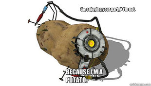 GLADos is a potato