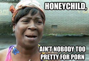 aint nobody got time