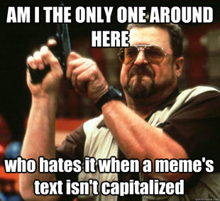 Am I the only one around here1