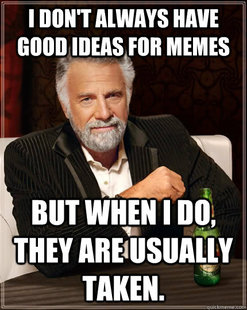 The Most Interesting Man In The World
