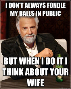 The Most Interesting Man In The World