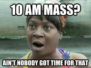 Aint Nobody Got Time For That