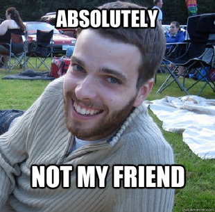 Not my friend