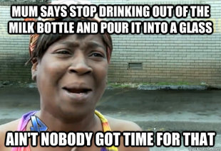 aint nobody got time
