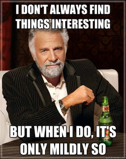 The Most Interesting Man In The World
