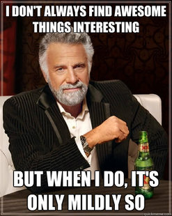 The Most Interesting Man In The World