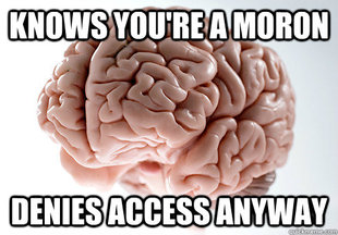 Scumbag Brain