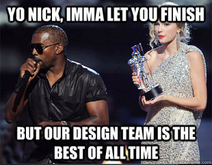 Imma let you finish