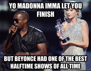 Imma let you finish