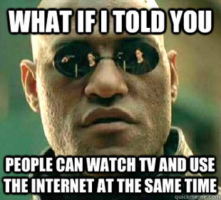 What if I told you
