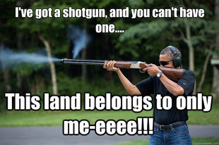 Obamas Got A Gun