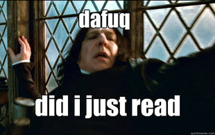 Snape Dafuq