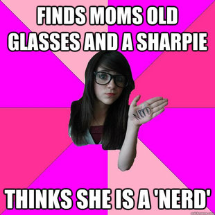Idiot Nerd Girl