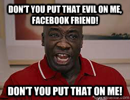 Dont You Put That On Me