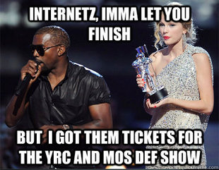 Imma let you finish