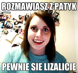 Overly Attached Girlfriend