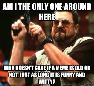Am I The Only One Around Here