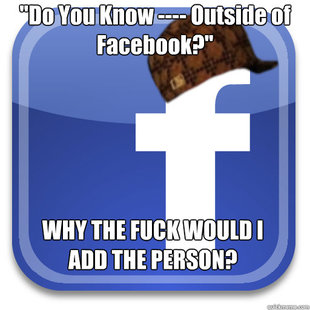 Scumbag Facebook