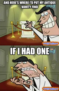 If I had one