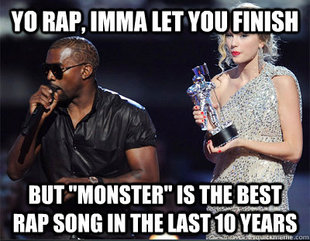 Imma let you finish