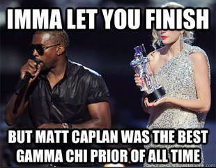 Imma let you finish