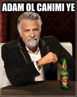 The Most Interesting Man In The World