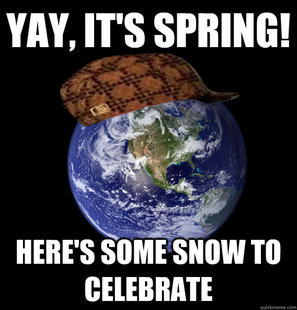 Scumbag Mother Nature