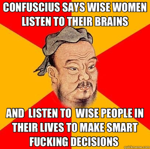 Confucius says