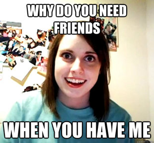 Overly Attached Girlfriend