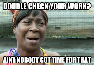 aint nobody got time
