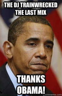 Everything Is Barack Obamas Fault