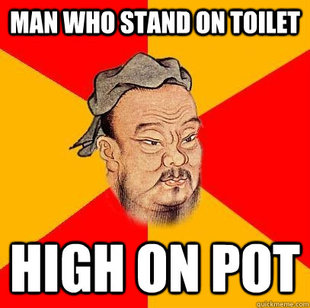 Confucius says