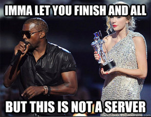 Imma let you finish