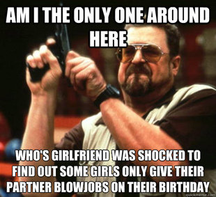 Am I The Only One Around Here