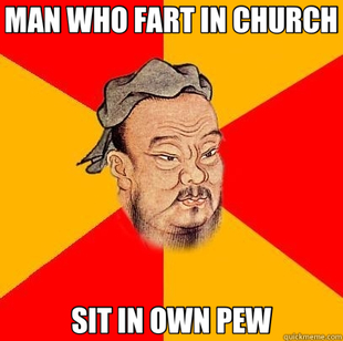 Confucius says