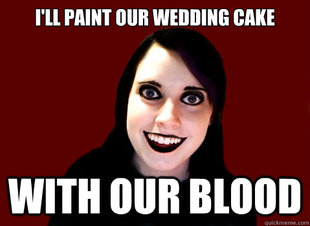 Overly Attached Girlfriend