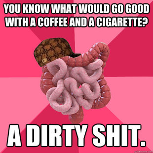 Scumbag Intestines