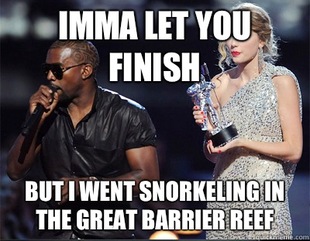 Imma let you finish