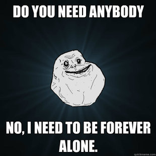 Forever Alone