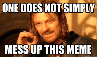One Does Not Simply