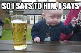 Drunk Baby