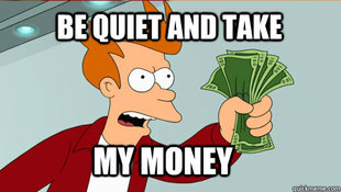fry take my money